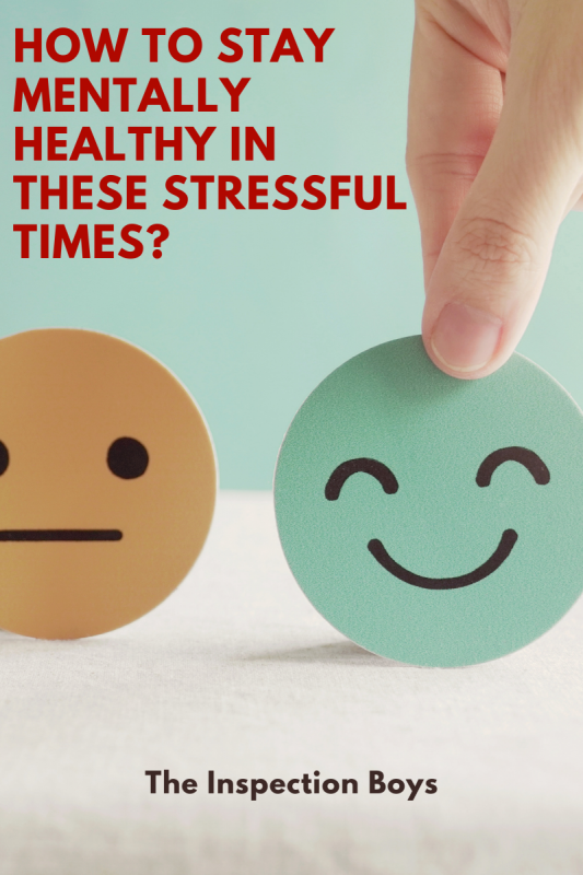 How to stay mentally healthy in these stressful times?