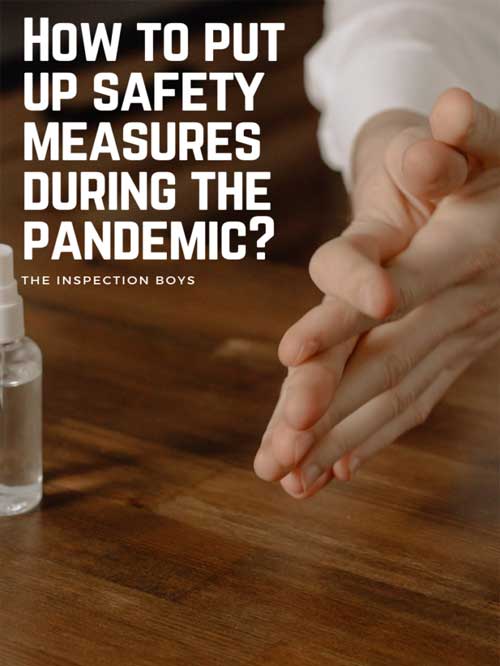 How to put up safety measures during the pandemic?