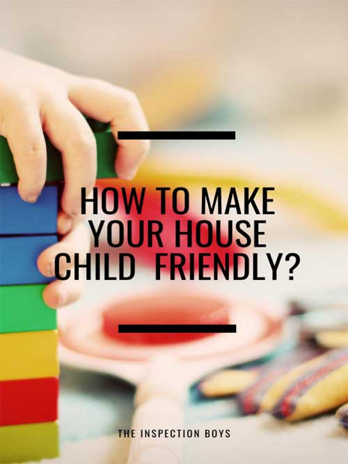 How to make your house child friendly?