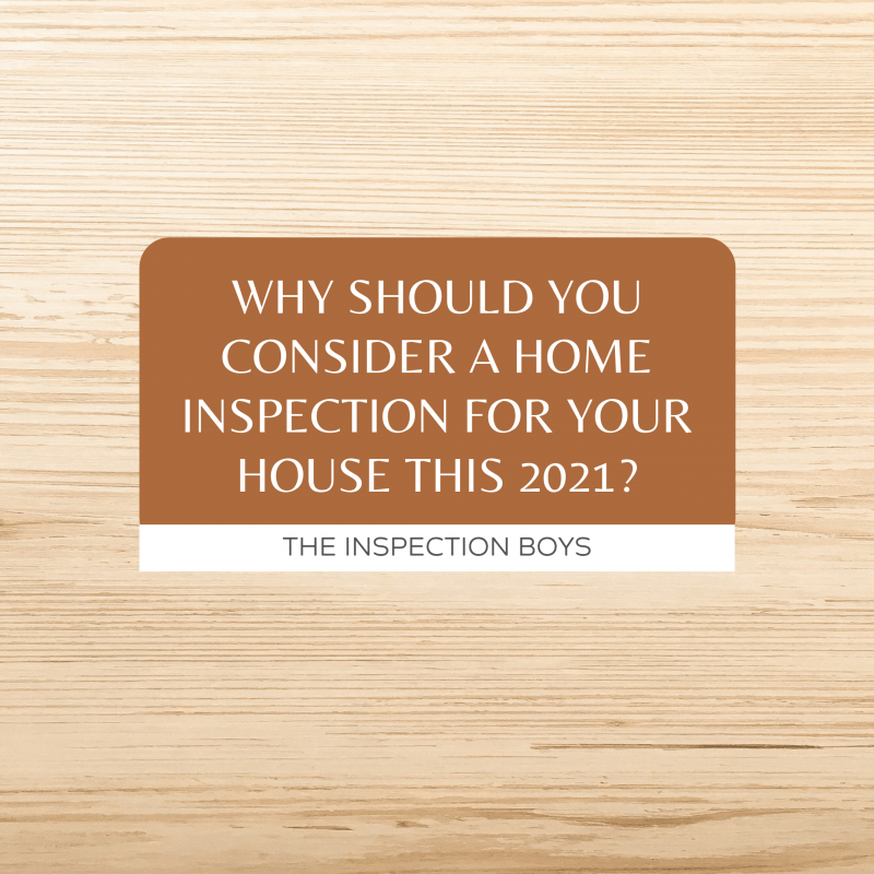 Why you should consider a home inspection for your house this 2021?