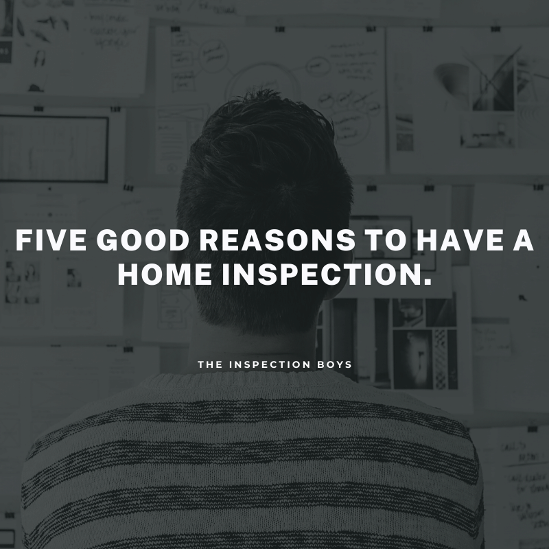 Five Good Reasons to Have your Home Inspected