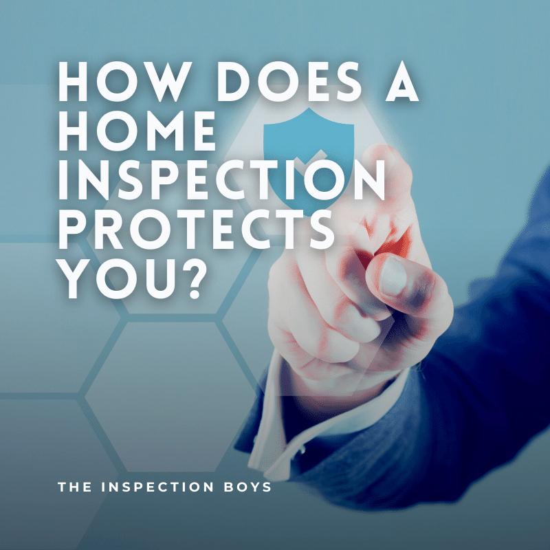 how does a home inspection protects you?