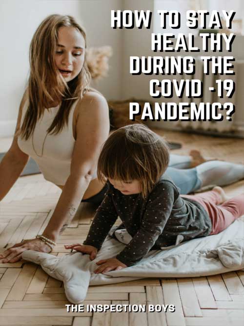 How to stay healthy during the covid-19 pandemic?