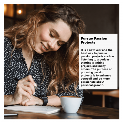 Pursue Passion Projects