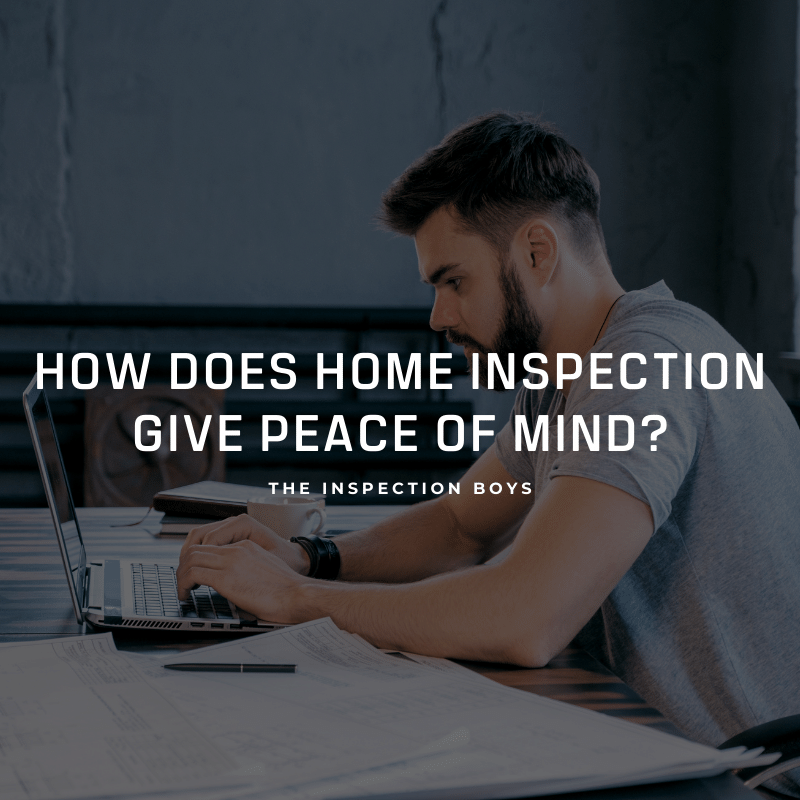 How does home inspection gives peace of mind?