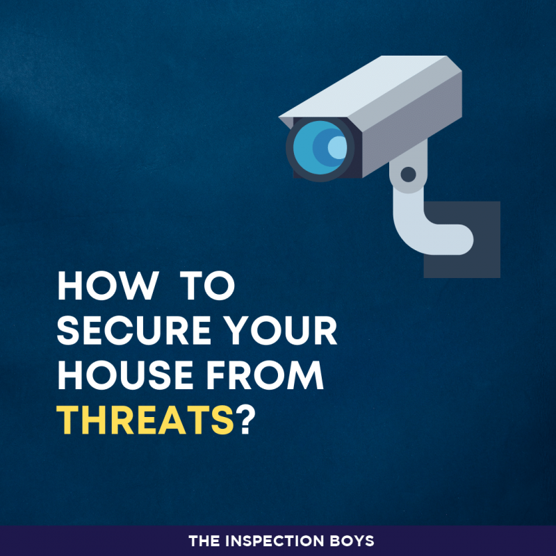 How to secure your house from threats?