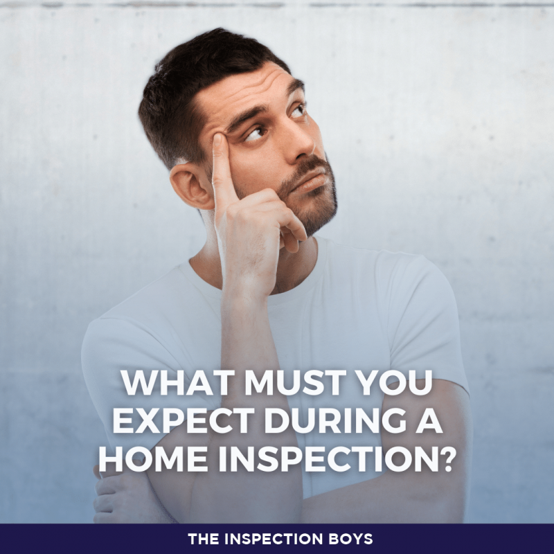 What must you expect during a home inspection?