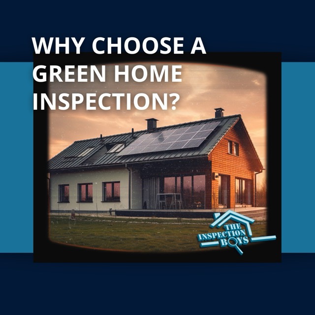 Why Choose a Green Home Inspection?